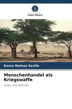 Menschenhandel als Kriegswaffe