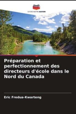 Préparation et perfectionnement des directeurs d'école dans le Nord du Canada