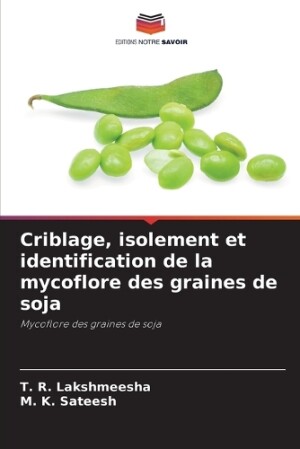 Criblage, isolement et identification de la mycoflore des graines de soja