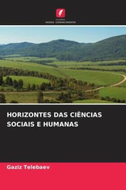 Horizontes Das Ciências Sociais E Humanas