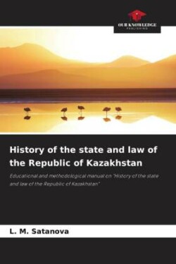 History of the state and law of the Republic of Kazakhstan