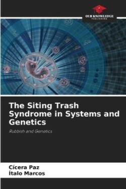 Siting Trash Syndrome in Systems and Genetics