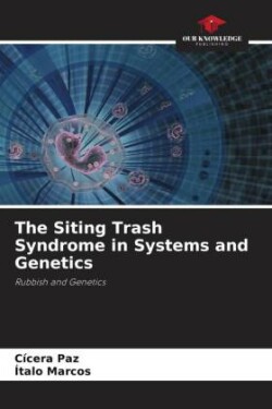 Siting Trash Syndrome in Systems and Genetics