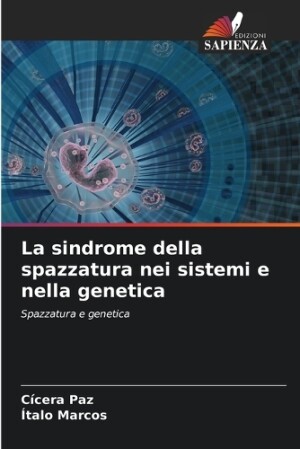 sindrome della spazzatura nei sistemi e nella genetica