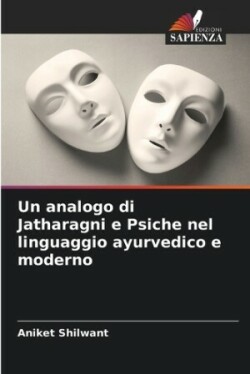 analogo di Jatharagni e Psiche nel linguaggio ayurvedico e moderno