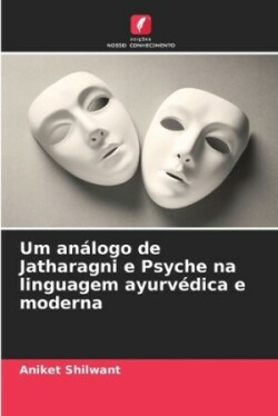 Um análogo de Jatharagni e Psyche na linguagem ayurvédica e moderna