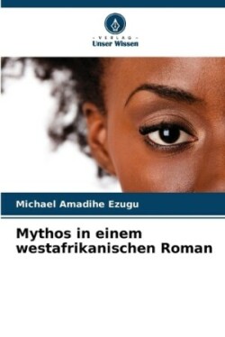 Mythos in einem westafrikanischen Roman