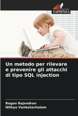 metodo per rilevare e prevenire gli attacchi di tipo SQL injection