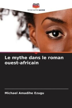 mythe dans le roman ouest-africain