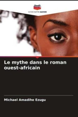 mythe dans le roman ouest-africain