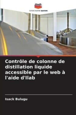 Contrôle de colonne de distillation liquide accessible par le web à l'aide d'Ilab