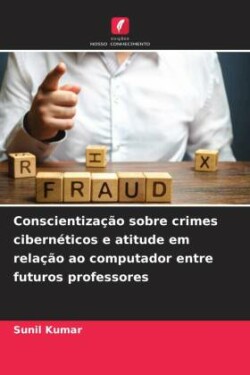 Conscientização sobre crimes cibernéticos e atitude em relação ao computador entre futuros professores