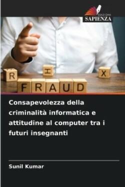 Consapevolezza della criminalità informatica e attitudine al computer tra i futuri insegnanti