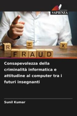 Consapevolezza della criminalità informatica e attitudine al computer tra i futuri insegnanti