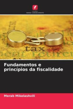 Fundamentos e princípios da fiscalidade