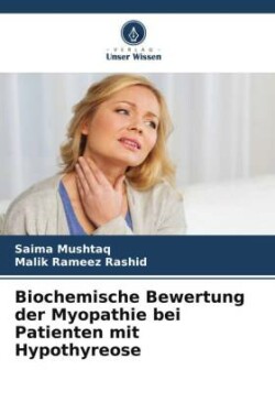 Biochemische Bewertung der Myopathie bei Patienten mit Hypothyreose