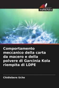 Comportamento meccanico della carta da macero e della polvere di Garcinia Kola riempita di LDPE