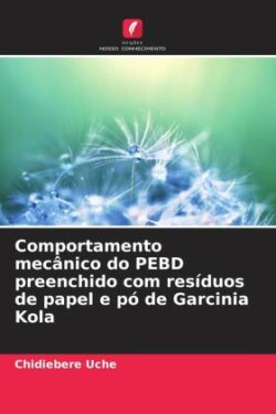 Comportamento mecânico do PEBD preenchido com resíduos de papel e pó de Garcinia Kola