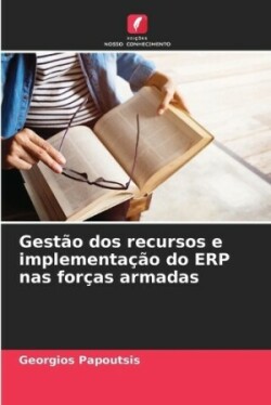 Gestão dos recursos e implementação do ERP nas forças armadas