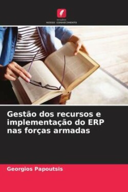 Gestão dos recursos e implementação do ERP nas forças armadas