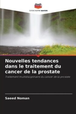 Nouvelles tendances dans le traitement du cancer de la prostate