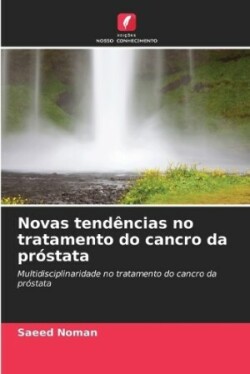 Novas tendências no tratamento do cancro da próstata