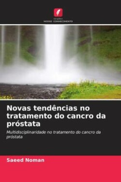 Novas tendências no tratamento do cancro da próstata