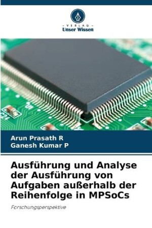 Ausführung und Analyse der Ausführung von Aufgaben außerhalb der Reihenfolge in MPSoCs