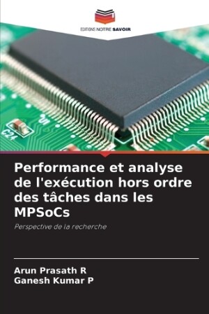 Performance et analyse de l'exécution hors ordre des tâches dans les MPSoCs