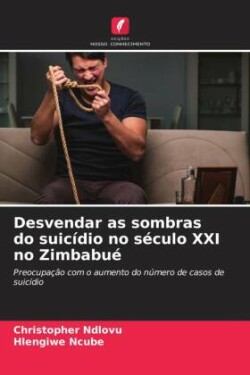 Desvendar as sombras do suicídio no século XXI no Zimbabué