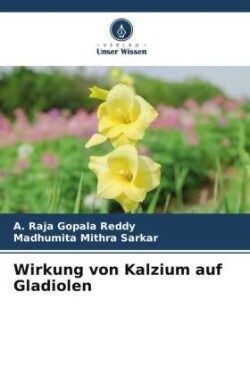 Wirkung von Kalzium auf Gladiolen