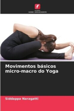 Movimentos básicos micro-macro do Yoga