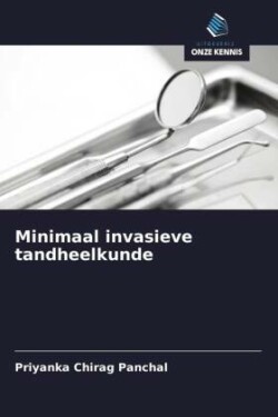 Minimaal invasieve tandheelkunde