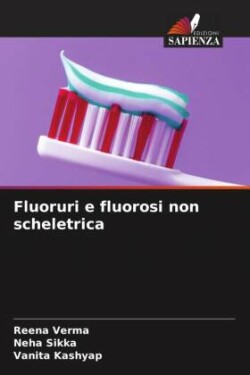 Fluoruri e fluorosi non scheletrica