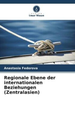 Regionale Ebene der internationalen Beziehungen (Zentralasien)