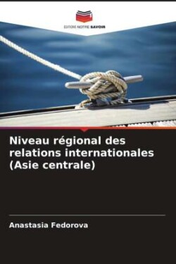 Niveau régional des relations internationales (Asie centrale)