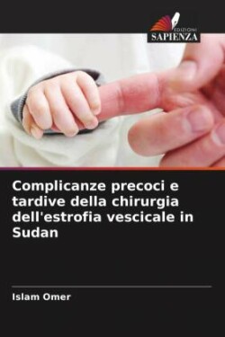 Complicanze precoci e tardive della chirurgia dell'estrofia vescicale in Sudan