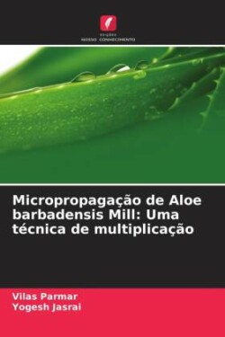 Micropropagação de Aloe barbadensis Mill