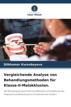 Vergleichende Analyse von Behandlungsmethoden für Klasse-II-Malokklusion.