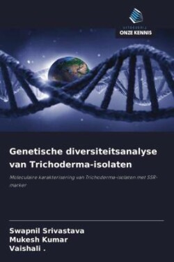 Genetische diversiteitsanalyse van Trichoderma-isolaten