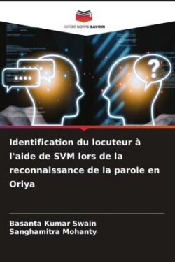 Identification du locuteur à l'aide de SVM lors de la reconnaissance de la parole en Oriya