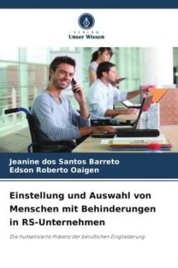 Einstellung und Auswahl von Menschen mit Behinderungen in RS-Unternehmen