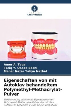 Eigenschaften von mit Autoklav behandeltem Polymethyl-Methacrylat-Pulver