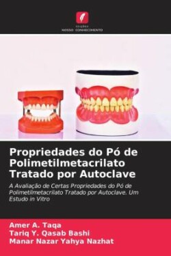 Propriedades do Pó de Polimetilmetacrilato Tratado por Autoclave