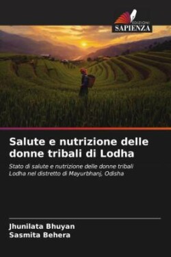 Salute e nutrizione delle donne tribali di Lodha