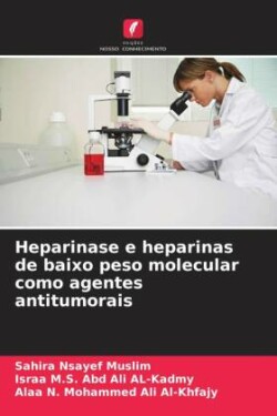 Heparinase e heparinas de baixo peso molecular como agentes antitumorais