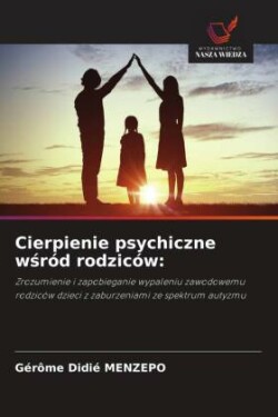 Cierpienie psychiczne wśród rodziców