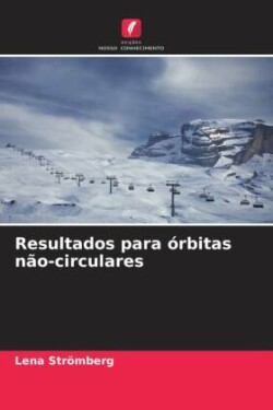 Resultados para órbitas não-circulares