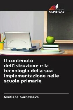 contenuto dell'istruzione e la tecnologia della sua implementazione nelle scuole primarie