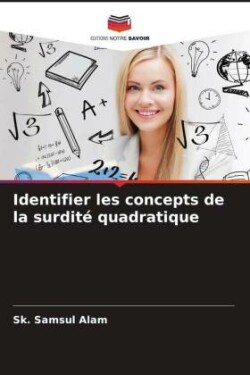 Identifier les concepts de la surdité quadratique